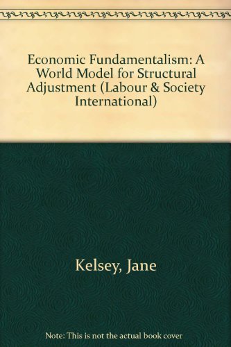 Economic Fundamentalism: A World Model for Structural Adjustment
