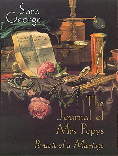 The Journal of Mrs.Pepys: Portrait of a Marriage