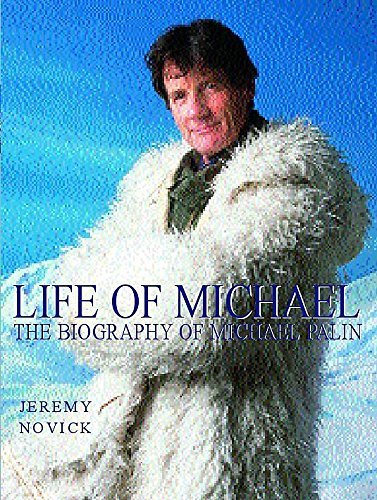 Life of Michael: Michael Palin - The Illustrated Biography
