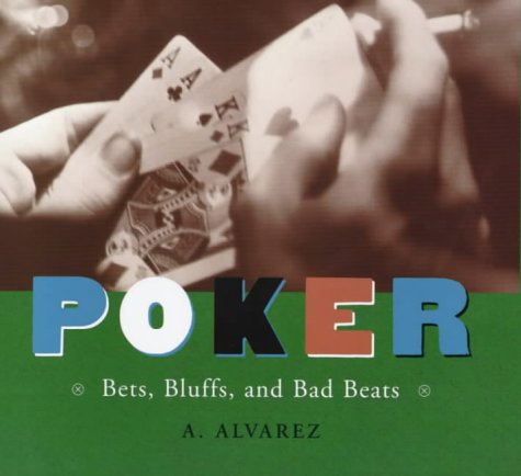 Poker: Bets, Bluffs and Bad Beats