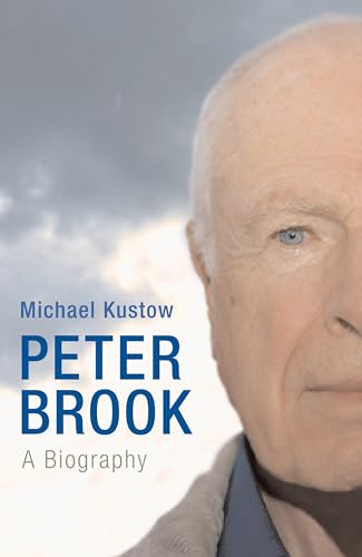 Peter Brook: A Biography