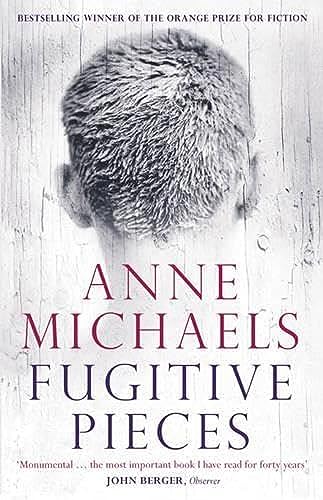 Fugitive Pieces: Winner of the Orange Prize for Fiction
