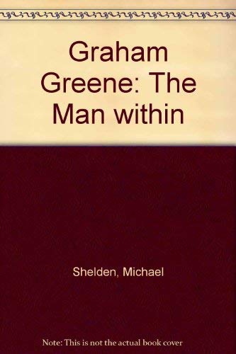 Graham Greene: The Man within