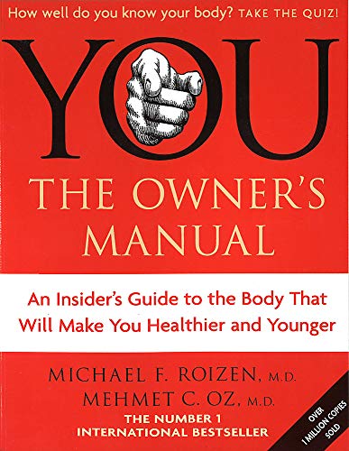 You: The Owner's Manual: An insider's guide to the body that will make you healthier and younger