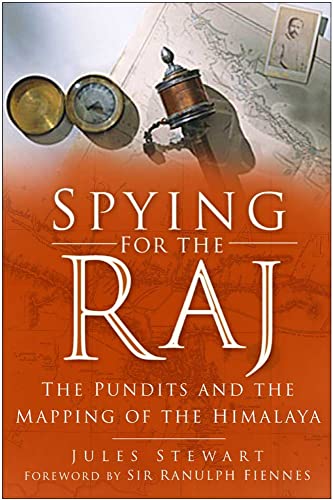 Spying for the Raj: The Pundits and the Mapping of the Himalaya