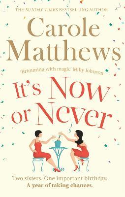 It's Now or Never: A feel-good and funny read from the Sunday Times bestseller