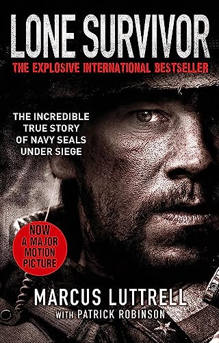 Lone Survivor: The Incredible True Story of Navy SEALs Under Siege