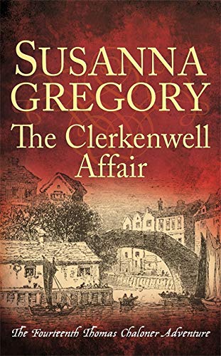 The Clerkenwell Affair: The Fourteenth Thomas Chaloner Adventure