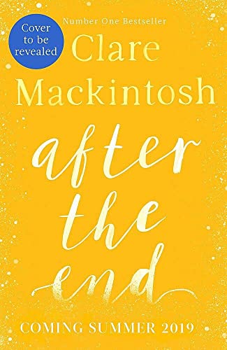 After the End: The powerful, life-affirming novel from the Sunday Times Number One bestselling author