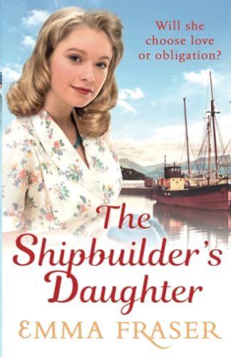 The Shipbuilder's Daughter: A beautifully written, satisfying and touching saga novel