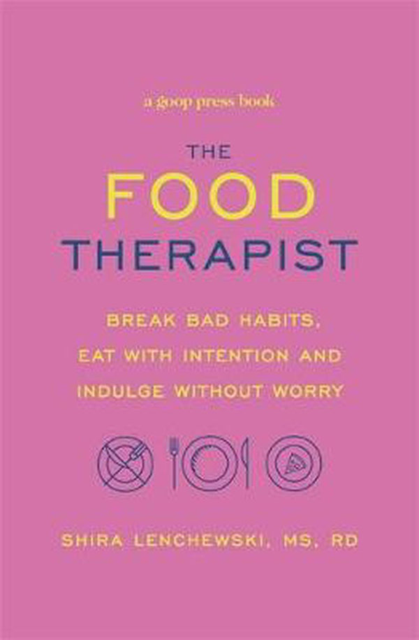 The Food Therapist Break Bad Habits