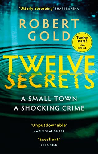 Twelve Secrets: The Sunday Times bestselling thriller everybody is talking about