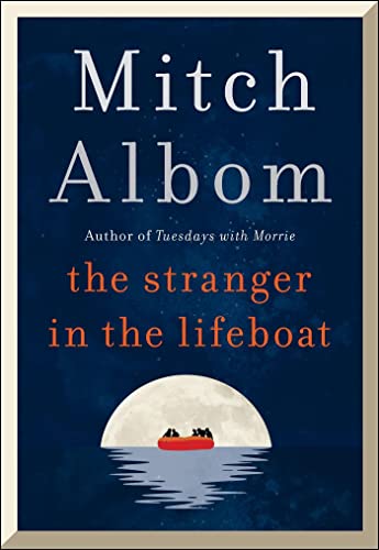 The Stranger in the Lifeboat: The uplifting new novel from the bestselling author of Tuesdays with Morrie