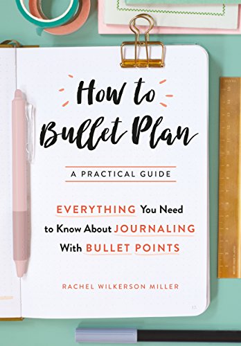 How to Bullet Plan: Everything You Need to Know About Journaling with Bullet Points