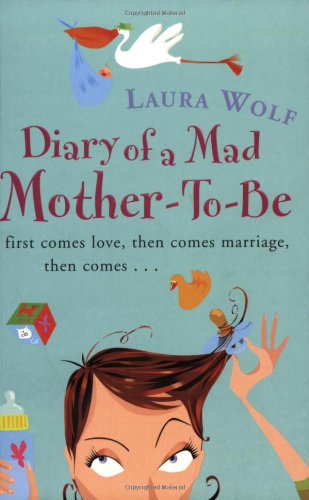 Diary of a Mad Mother-To-Be