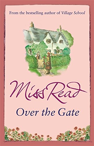 Over the Gate: The fourth novel in the Fairacre series