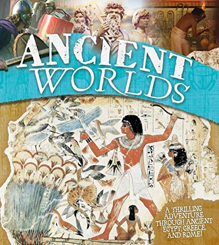 Ancient Worlds: A thrilling adventure through ancient Egypt, Greece and Rome