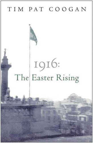 1916 The Easter Rising