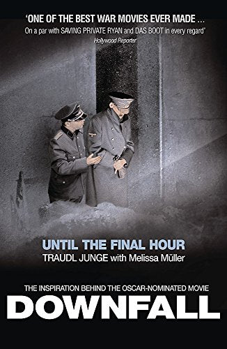 Until the Final Hour: Hitler's Last Secretary