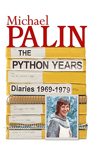 The Python Years: Diaries 1969-1979 Volume One