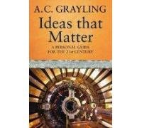 Ideas That Matter: A Personal Guide for the 21st Century