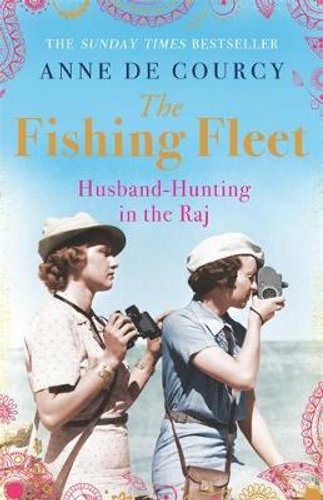 The Fishing Fleet Husband-Hunting in the Raj