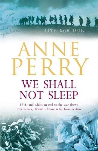 We Shall Not Sleep (World War I Series, Novel 5): A heart-breaking wartime novel of tragedy and drama