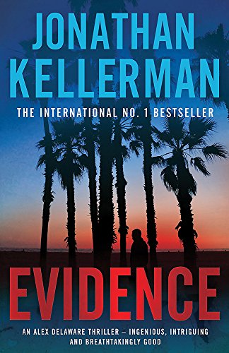 Evidence (Alex Delaware Series, Book 24): A compulsive, intriguing and unputdownable thriller