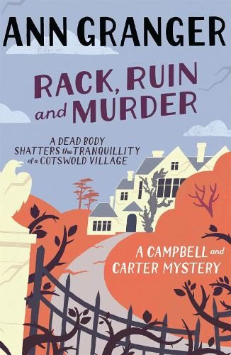 Rack, Ruin and Murder (Campbell & Carter Mystery 2): An English village whodunit of murder, secrets and lies