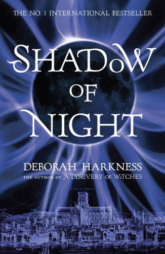 Shadow of Night: the book behind Season 2 of major Sky TV series A Discovery of Witches (All Souls 2)
