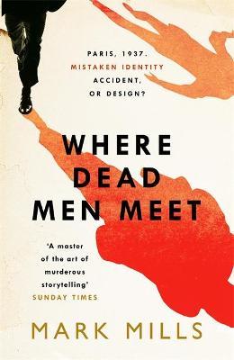 Where Dead Men Meet: The adventure thriller of the year