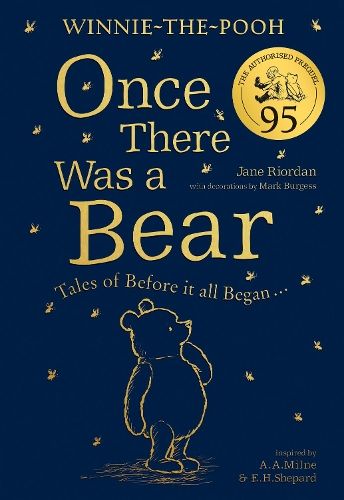 Winnie-the-Pooh: Once There Was a Bear (The Official 95th Anniversary Prequel): Tales of Before it all Began ...