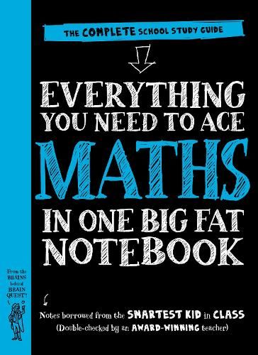 Everything You Need to Ace Maths in One Big Fat Notebook: The Complete School Study Guide