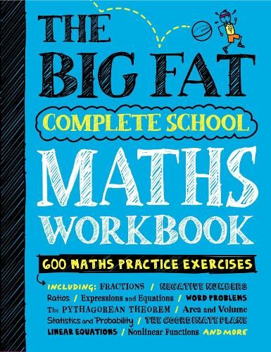 The Big Fat Complete School Maths Workbook (UK Edition): Studying with the Smartest Kid in Class