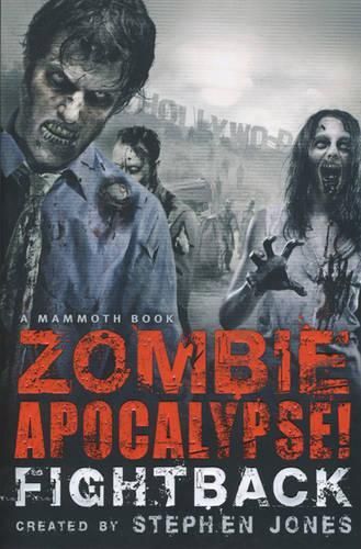 The Mammoth Book of Zombie Apocalypse! Fightback