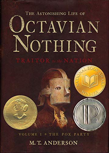 The Astonishing Life of Octavian Nothing, Traitor to the Nation, Volume I: The Pox Party