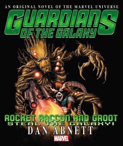 Rocket Raccoon & Groot: Steal The Galaxy! Prose Novel