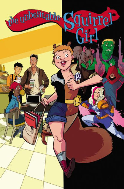 The Unbeatable Squirrel Girl Vol. 3: You Really Got Me Now