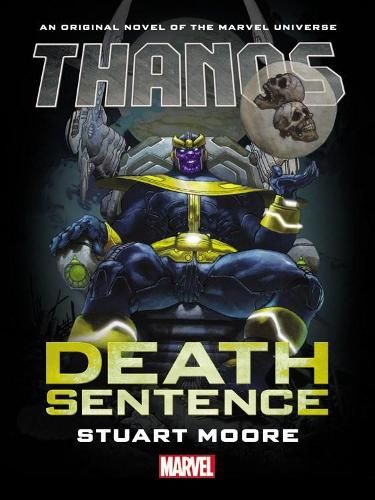 Thanos: Death Sentence Prose Novel