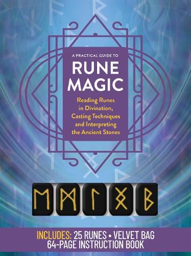 A Practical Guide to Rune Magic Kit: Reading Runes in Divination, Casting Techniques and Interpreting the Ancient Stones - Includes: 25 Runes, Velvet Bag, 64-page Instruction Book