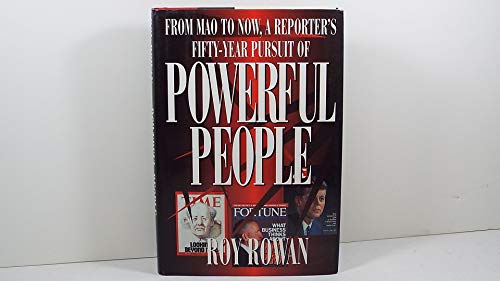 Powerful People: From Mao to Now - A Reporter's Fifty-year Pursuit of....