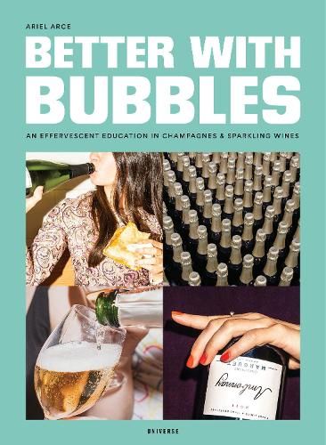 Better with Bubbles: An Effervescent Education in Champagnes and Sparkling Wines