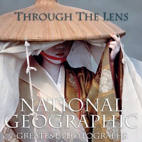 Through the Lens: "National Geographic" Greatest Photographs