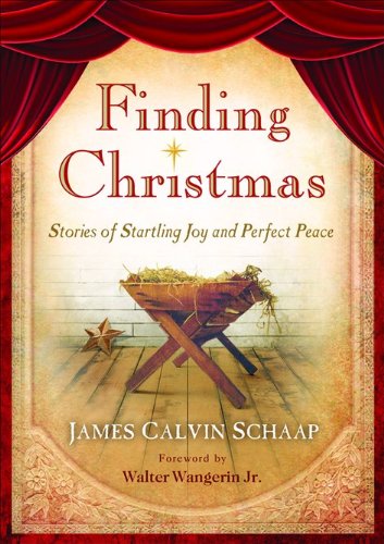 Finding Christmas: Stories of Startling Joy and Perfect Peace