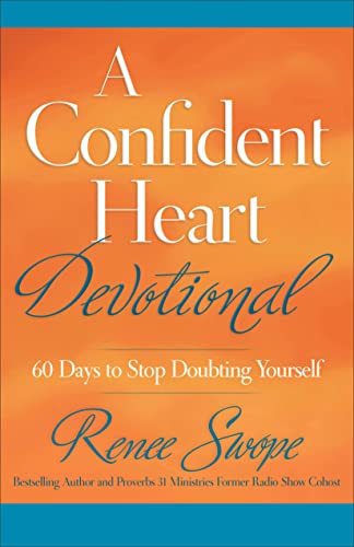 A Confident Heart Devotional - 60 Days to Stop Doubting Yourself