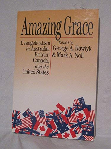 Amazing Grace: Evangelicalism in Australia, Britian, Canada...