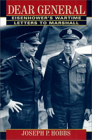 Dear General: Eisenhower's Wartime Letters to Marshall