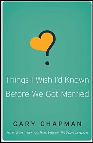 Things I Wish I'D Known Before We Got Married