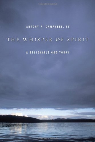 The Whisper of Spirit: A Believable God Today