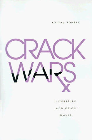 Crack Wars: Literature, Addiction, Mania
